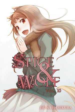 [Spice & Wolf 10] • Spice and Wolf, Vol. 10